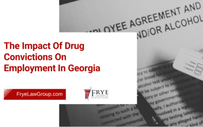 Blog 10 The Impact Of Drug Convictions On Employment In Georgia