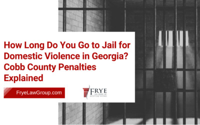 Home 27 How Long Do You Go to Jail for Domestic Violence in Georgia? Cobb County Penalties Explained
