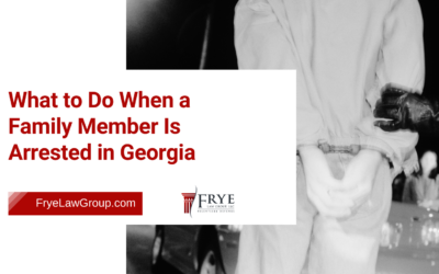 Home 24 What to Do When a Family Member Is Arrested in Georgia: Five Things You Need to Know